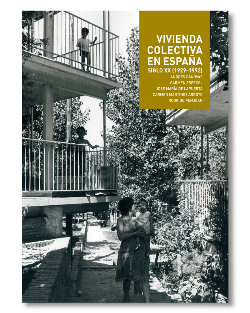 Vivienda Colectiva en España. Siglo XX (1929- 1992)