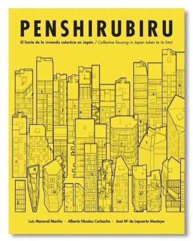 Penshirubiru. El límite de la vivienda colectiva en Japón